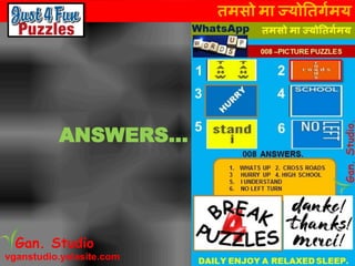 तमसो मा ज्योततर्गमय
vganstudio.yolasite.com
Gan. Studio
ANSWERS…
 