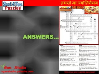 तमसो मा ज्योततर्गमय
vganstudio.yolasite.com
Gan. Studio
ANSWERS…
 