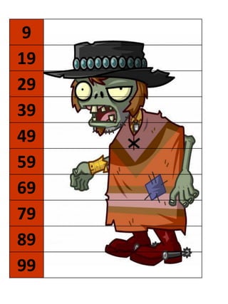 9
19
29
39
49
59
69
79
89
99