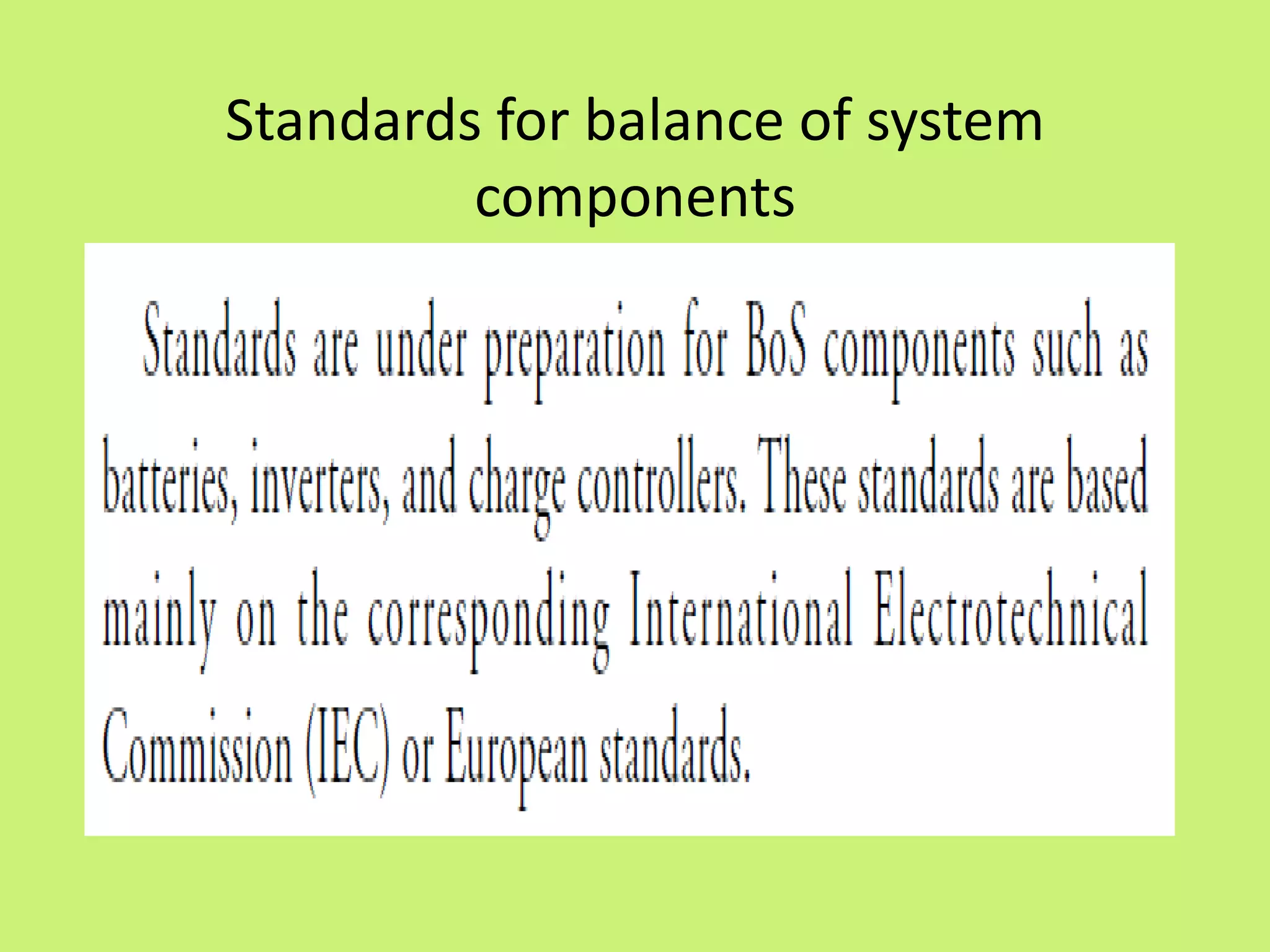 Standards for balance of system
components
 