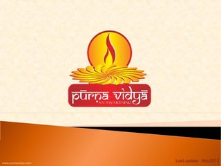 www.purnavidya.com

Last update : Nov2013

 