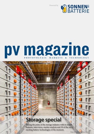 p h o t o v o l t a i c m a r k e t s & t e c h n o l o g y
Storage special
Taking the pulse of the storage industry with in-depth
features, interviews, market analysis and 20 of the most
exciting battery technologies of the moment.
Photo: Portland General Electric/Flickr
Powered by
 