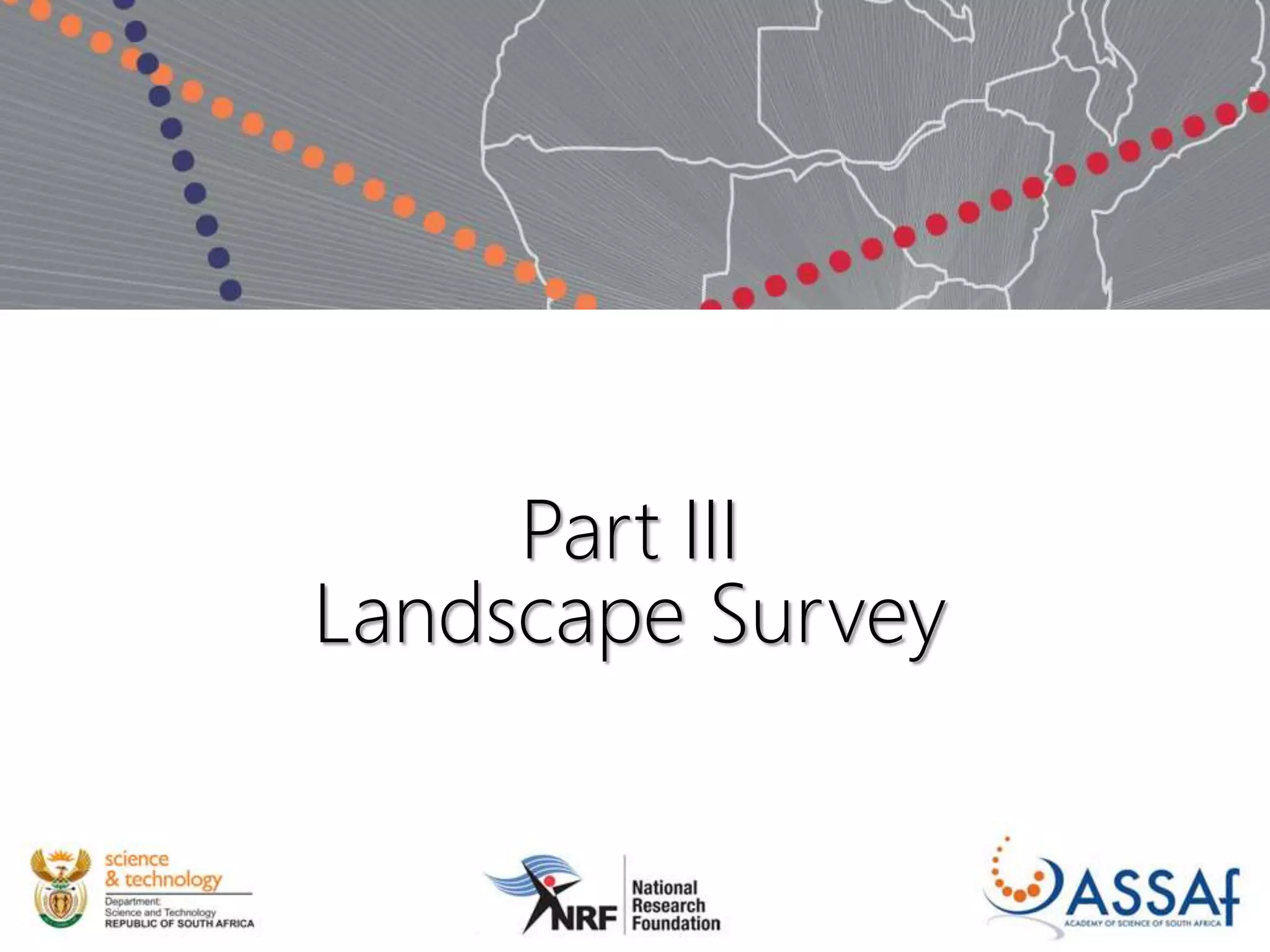 Part III
Landscape Survey
 