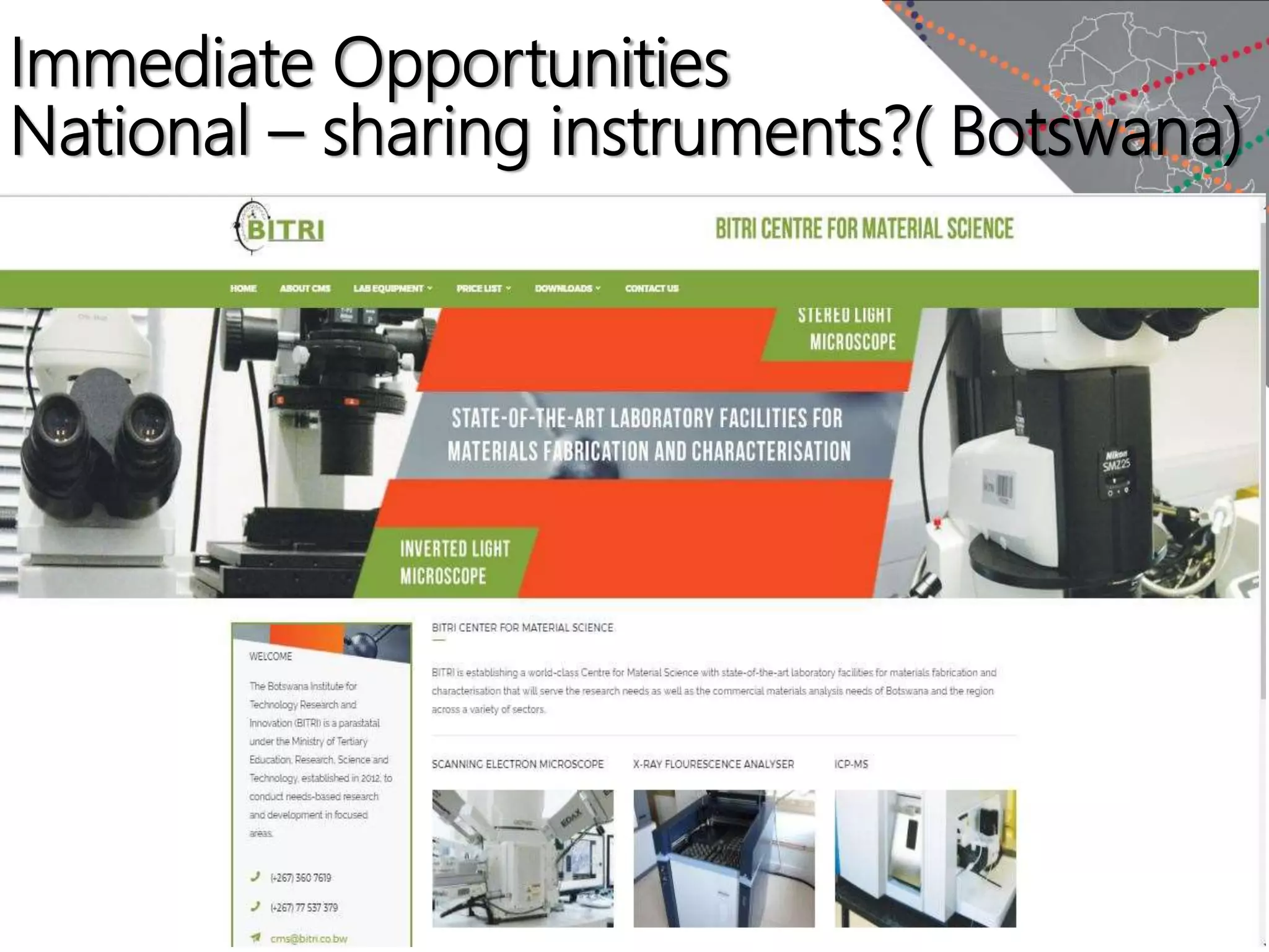 Immediate Opportunities
National – sharing instruments?( Botswana)
 