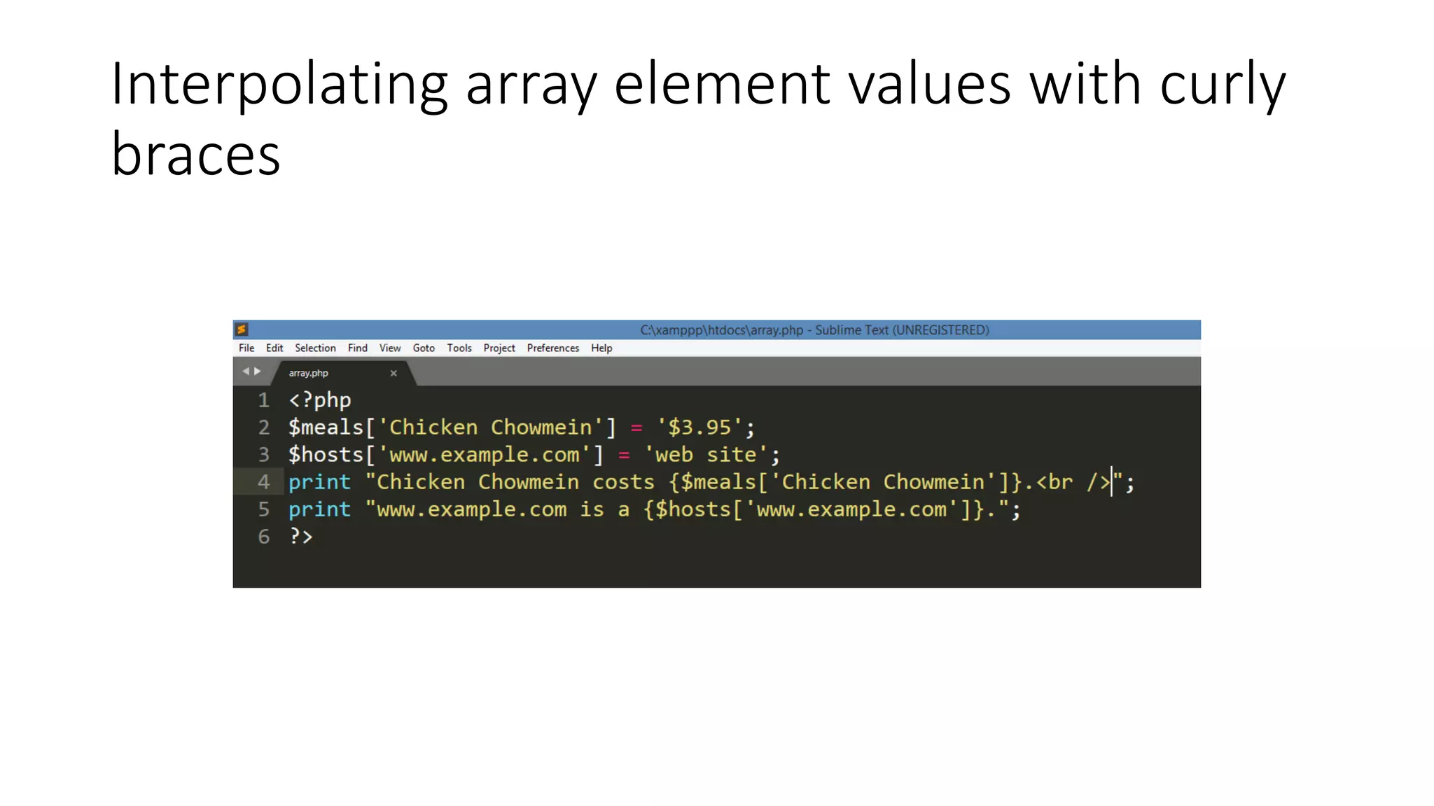 Interpolating array element values with curly
braces
 