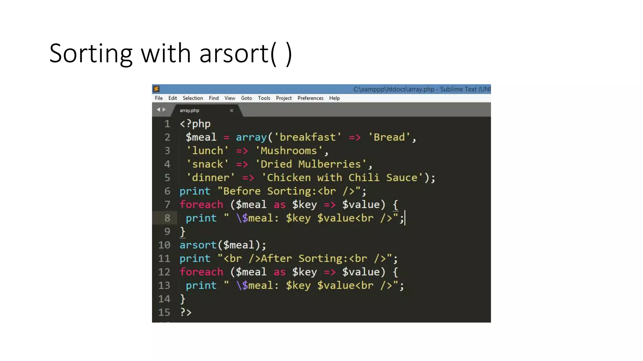 Sorting with arsort( )
 