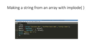 Making a string from an array with implode( )
 