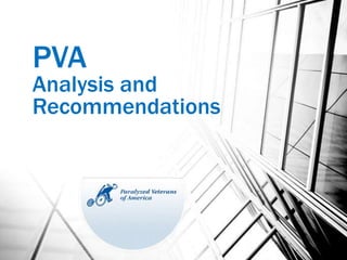 PVA
Analysis and
Recommendations




                  1
 