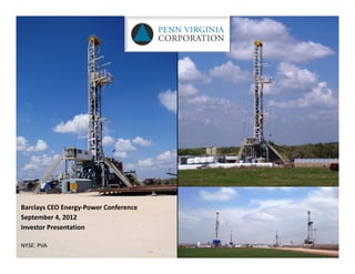 Barclays CEO Energy‐Power Conference
September 4, 2012
Investor Presentation

NYSE: PVA
 