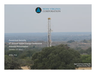 Canaccord Genuity
5th Annual Global Energy Conference
Investor Presentation
October 13, 2011

NYSE: PVA



                                      Eagle Ford Shale Drilling Rig
                                          Gonzales County, Texas
 