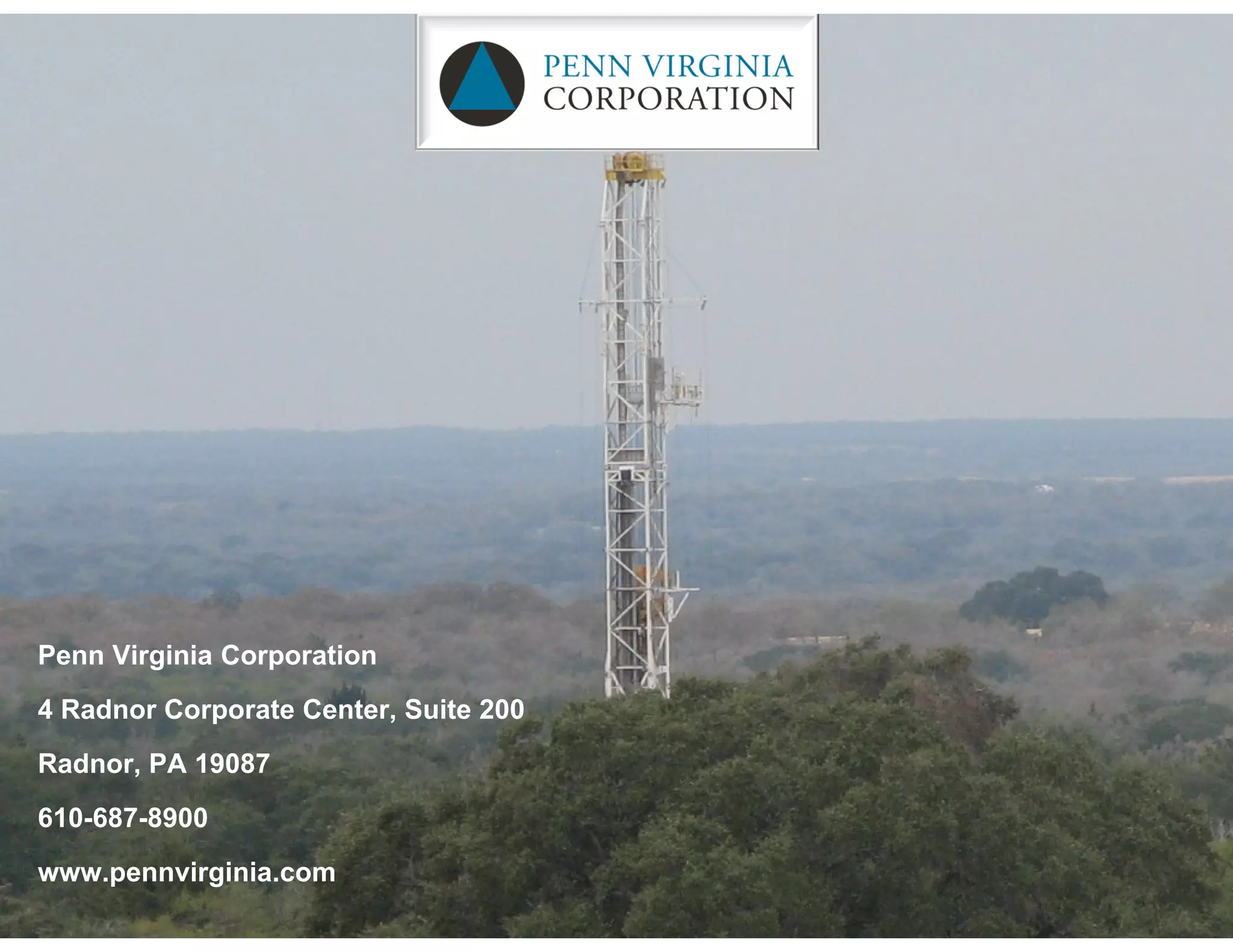 Penn Virginia Corporation
4 Radnor Corporate Center, Suite 200
Radnor, PA 19087
610-687-8900
www.pennvirginia.com
 