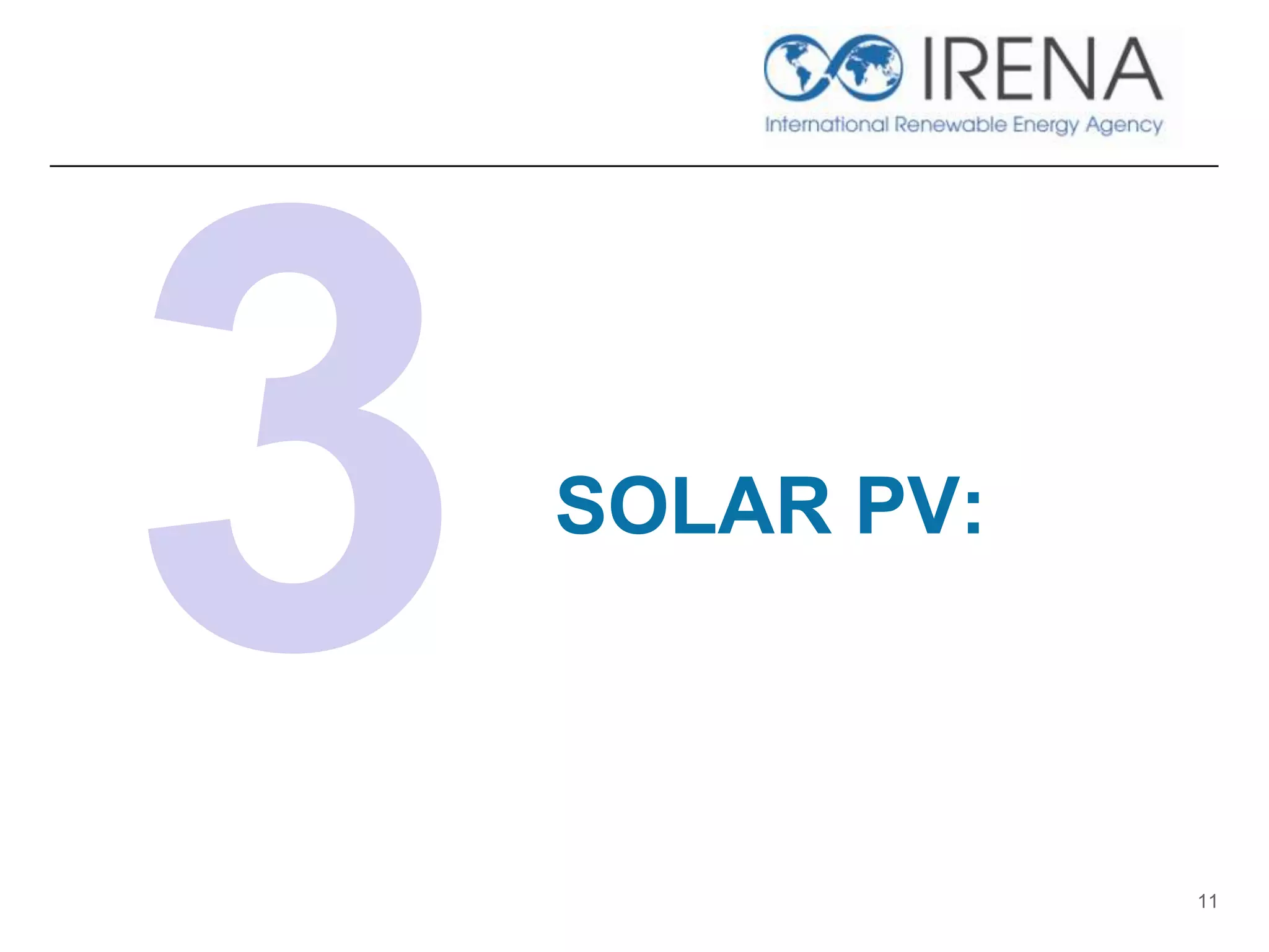 SOLAR PV:
11
 