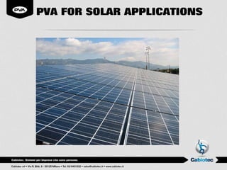 PVA FOR SOLAR APPLICATIONS
 