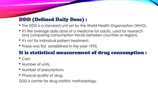DEFINED DAILY DOSES {DDD} IN PHARMACOVIGILANCE | PPTX