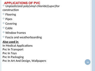 Poly Vinyl Chloride (PVC) - Uses and Application in Buildings | PPT