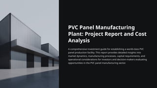 Pvc Panel Manufacturing Process PVC Panel Manufacturing Plant Setup 2025 | PPTX