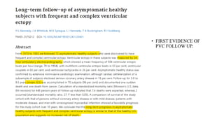 • FIRST EVIDENCE OF
PVC FOLLOW UP.
 