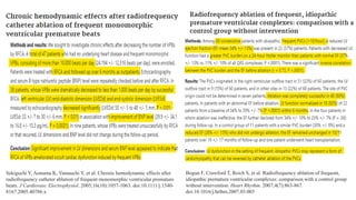 Sekiguchi Y, Aonuma K, Yamauchi Y, et al. Chronic hemodynamic effects after
radiofrequency catheter ablation of frequent monomorphic ventricular premature
beats. J Cardiovasc Electrophysiol. 2005;16(10):1057-1063. doi:10.1111/j.1540-
8167.2005.40786.x
Bogun F, Crawford T, Reich S, et al. Radiofrequency ablation of frequent,
idiopathic premature ventricular complexes: comparison with a control group
without intervention. Heart Rhythm. 2007;4(7):863-867.
doi:10.1016/j.hrthm.2007.03.003
 