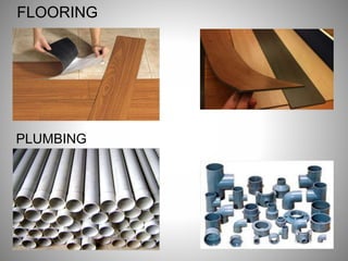 FLOORING
PLUMBING
 