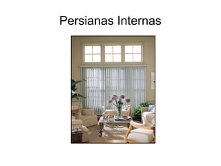 Persianas Internas