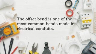 Understanding the Offset Bend in Electrical Conduit Installation | PPTX