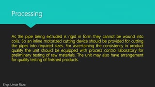 Pvc Pipe manufacturing its procedure , cost & application | PPTX