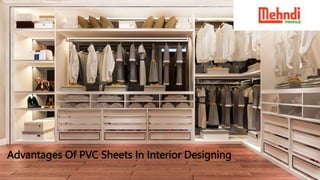 Advantages Of PVC Sheets In Interior Designing
 