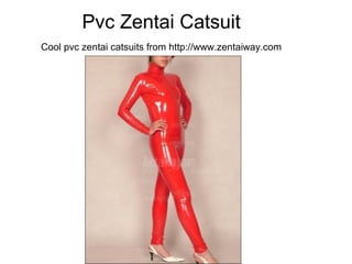 Pvc Zentai Catsuit
Cool pvc zentai catsuits from http://www.zentaiway.com
 