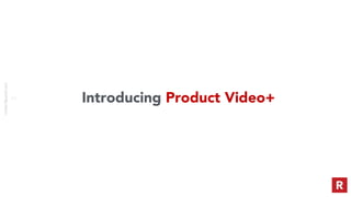Product Video + Deck 