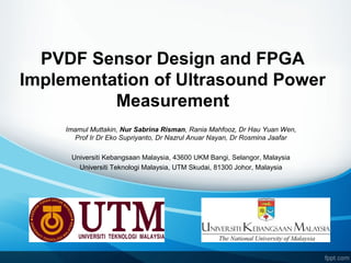 PVDF Sensor Design and FPGA Implementation of Ultrasound Power ...