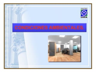 CONDICIONES AMBIENTALES. 