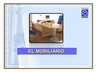 EL MOBILIARIO. 