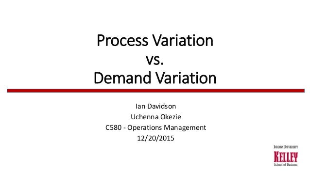 Process variation vs. Demand variation