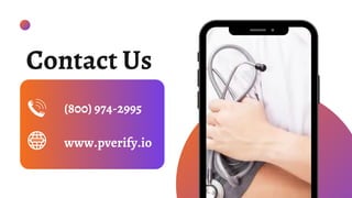 Contact Us
(800) 974-2995
www.pverify.io
 