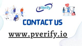 CONTACT US
www.pverify.io
 