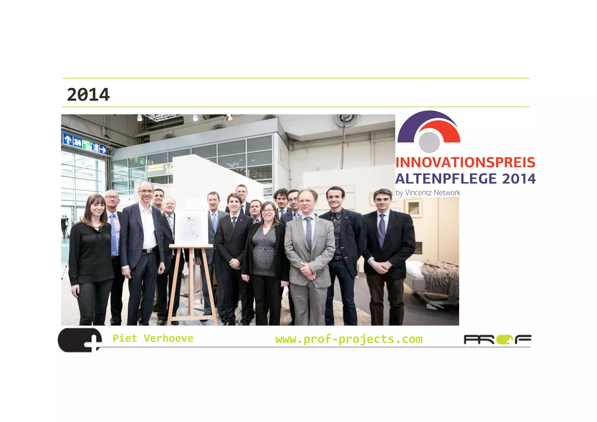 Piet	
  Verhoeve	
   www.prof-­‐projects.com
2014	
  
 