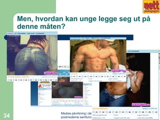 Men, hvordan kan unge legge seg ut på denne måten? 