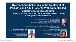 Overcoming Challenges in the Treatment of Pediatric and Adult Patients With Uncontrolled Moderate to Severe Asthma: Comparing Approaches to the Use of Targeted Biologic Therapy With Experts Around the World