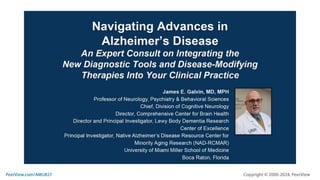 Navigating Advances in Alzheimer’s Disease: An Expert Consult on Integrating the New Diagnostic Tools and Disease-Modifying Therapies Into Your Clinical Practice