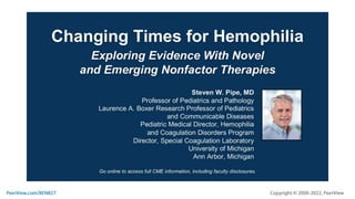 Changing Times for Hemophilia: Exploring Evidence With Novel and Emerging Nonfactor Therapies