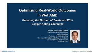 Optimizing Real-World Outcomes in Wet AMD: Reducing the Burden of Treatment With Longer-Acting Therapies