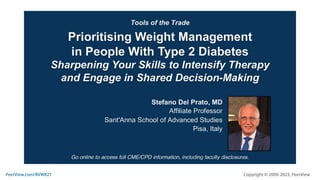 Tools of the Trade: Prioritising Weight Management in People With Type 2 Diabetes – Sharpening Your Skills to Intensify Therapy and Engage in Shared Decision-Making