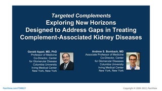 Targeted Complements: Exploring New Horizons Designed to Address Gaps in Treating Complement-Associated Kidney Diseases