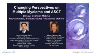 Changing Perspectives on Multiple Myeloma and ASCT: Clinical Decision-Making, New Evidence, and Expanding Therapeutic Options