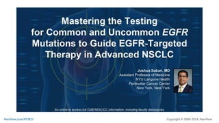 Mastering the Testing for Common and Uncommon EGFR Mutations to Guide EGFR-Targeted Therapy in Advanced NSCLC
