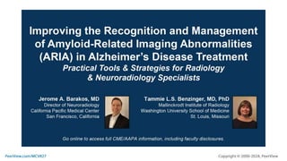 Improving the Recognition and Management of Amyloid-Related Imaging Abnormalities (ARIA) in Alzheimer’s Disease Treatment: Practical Tools & Strategies for Radiology & Neuroradiology Specialists