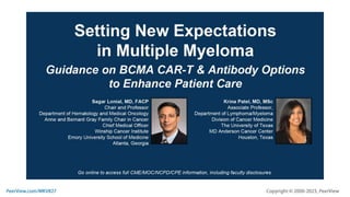 Setting New Expectations in Multiple Myeloma: Guidance on BCMA CAR-T & Antibody Options to Enhance Patient Care