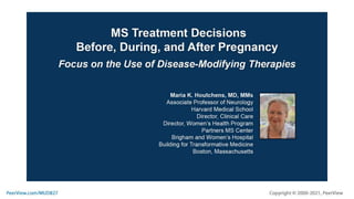 MS Treatment Decisions Before, During, and After Pregnancy: Focus on the Use of Disease-Modifying Therapies