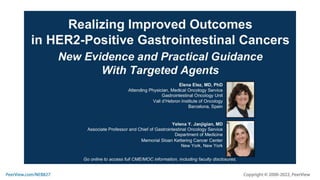 Realizing Improved Outcomes in HER2-Positive Gastrointestinal Cancers: New Evidence and Practical Guidance With Targeted Agents