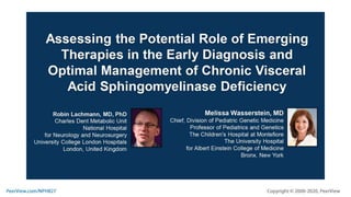 Assessing the Potential Role of Emerging Therapies in the Early Diagnosis and Optimal Management of Chronic Visceral Acid Sphingomyelinase Deficiency
